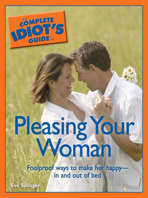 Title details for The Complete Idiot's Guide to Pleasing Your Woman by Eve Salinger - Available